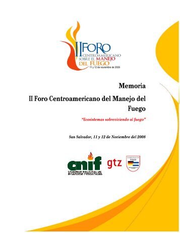 Segundo Foro Centroamericano sobre el Manejo del Fuego