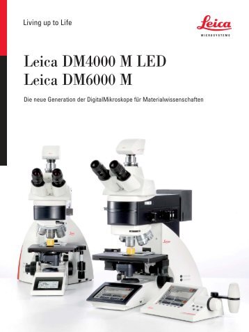 Brochure Leica DM4000 M LED & DM6000 M - Leica Microsystems