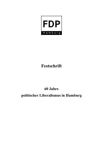 Festschrift – 60 Jahre politischer Liberalismus in - FDP Hamburg