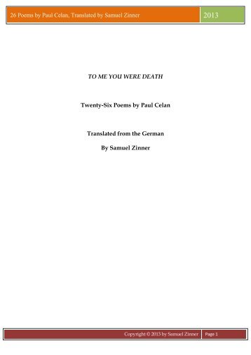 26 Poems by Paul Celan, Translated by Samuel ... - Dr. Samuel Zinner