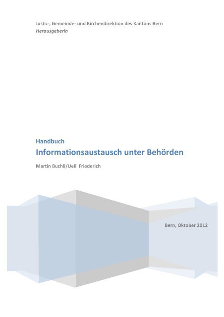Informationsaustausch unter Behörden - Justiz-, Gemeinde - Kanton ...
