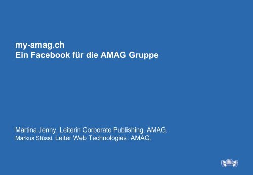 my-amag.ch Ein Facebook für die AMAG Gruppe - Namics