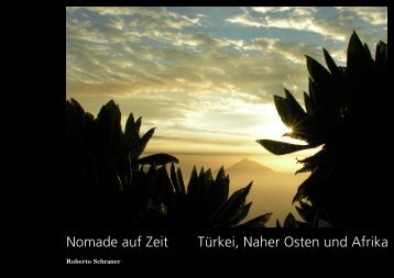 Nomade auf Zeit Türkei, Naher Osten und Afrika - Roberto Schraner