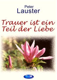Trauer ist ein Teil der Liebe - Peter Lauster