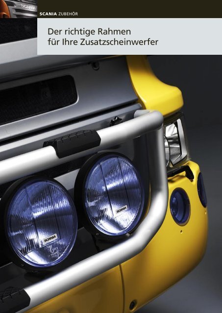 Scania Zubehör: Lampenbügel – Der richtige Rahmen für Ihre