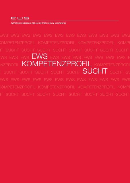 Kompetenzprofil Sucht - Expertengruppe Weiterbildung Sucht