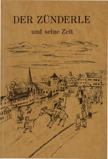 Zünderle" und seine Zeit