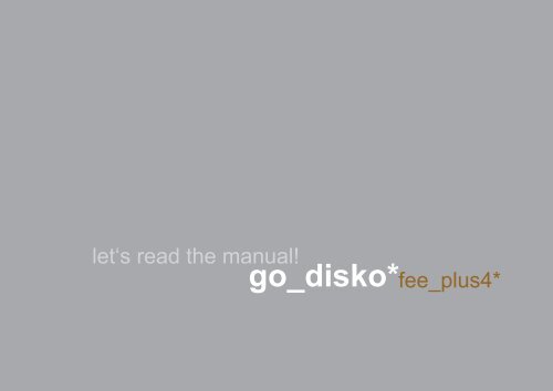 LetsReadTheManual! go_disko*feeplus4