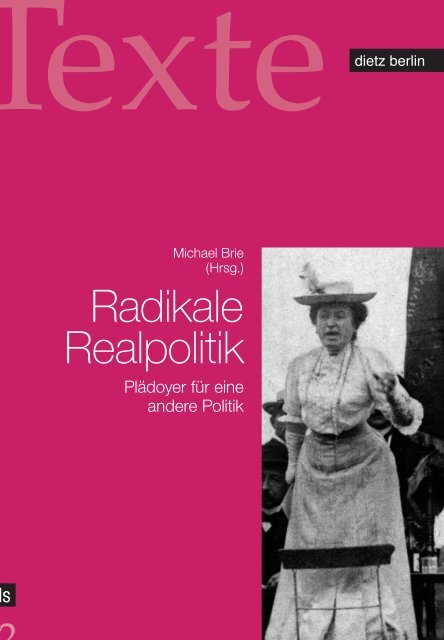 Radikale Realpolitik - Rosa Luxemburg Stiftung