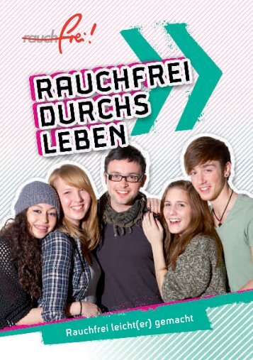 Rauchfrei durchs Leben (PDF, 6.300 KB) - rauch-frei.info