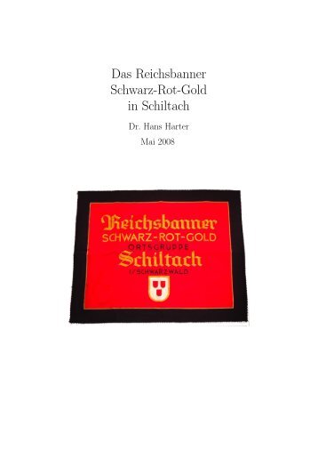 Das Reichsbanner Schwarz-Rot-Gold in Schiltach - Geschichte ...