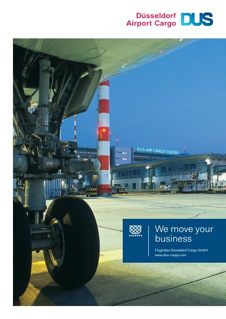 We move your business - Flughafen Düsseldorf Cargo GmbH