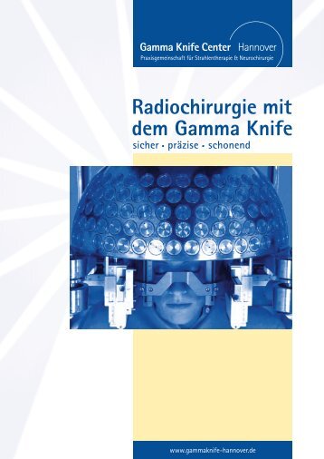 Broschüre Gamma Knife (PDF) - Gamma Knife Center Hannover