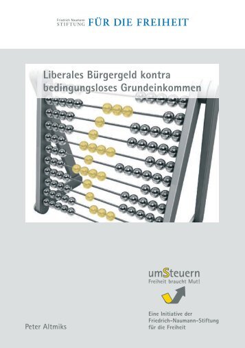 Liberales Bürgergeld kontra bedingungsloses Grundeinkommen