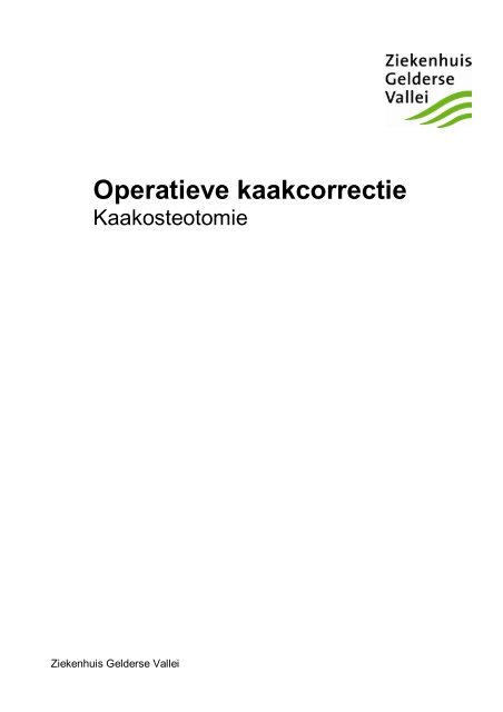 Operatieve kaakcorrectie.pdf - Ziekenhuis Gelderse Vallei
