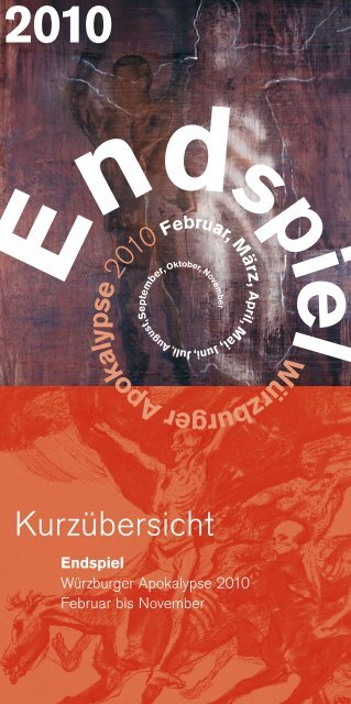 Kurzübersicht - Endspiel. Würzburger Apokalypse 2010