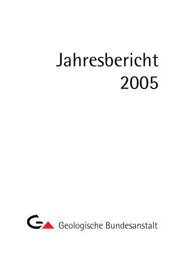 Jahresbericht 2005 - Geologische Bundesanstalt