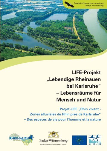 LIFE-Projekt „Lebendige Rheinauen bei Karlsruhe“ - Baden ...