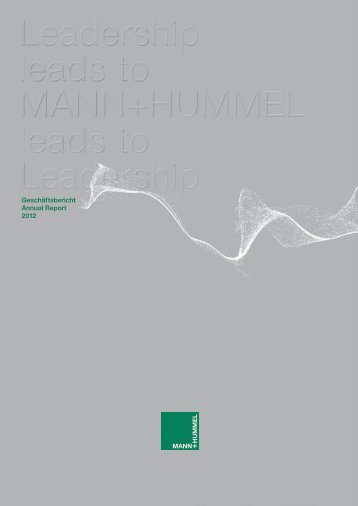 Geschäftsbericht Annual Report 2012 - MANN+HUMMEL