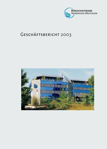 Geschäftsbericht BB-NRW 2003 - Bürgschaftsbank NRW