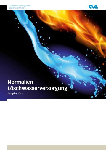 Normalien Löschwasserversorgung, Ausgabe 2012 - GVA ...