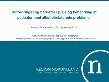 Muligheder for pleje og behandling - Aalborg Universitetshospital