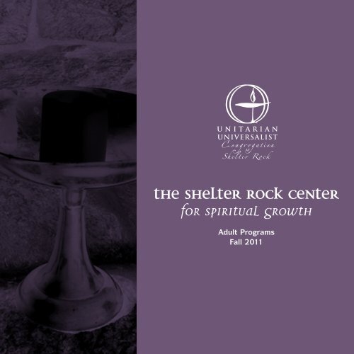 The Shelter Rock Center For Spiritual Growth - Unitarian ...