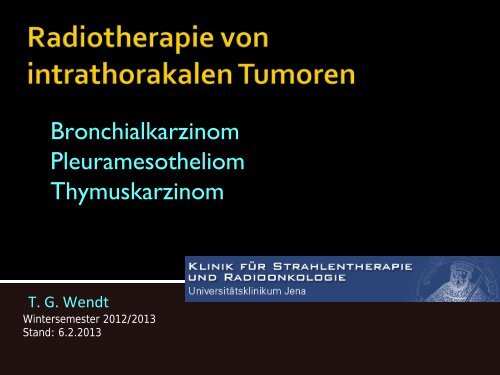 Vorlesung 9. Semester Bronchial-CA - Klinik für Strahlentherapie ...