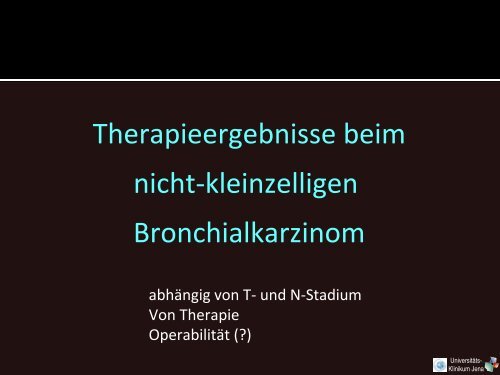 Vorlesung 9. Semester Bronchial-CA - Klinik für Strahlentherapie ...