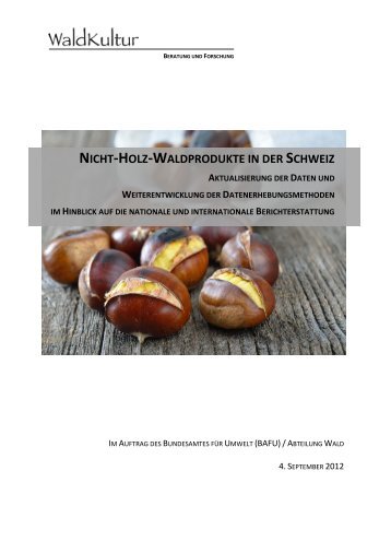 Nicht-Holz-Waldprodukte in der Schweiz - BAFU - admin.ch