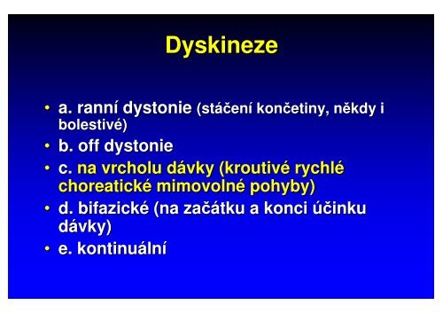 Současná farmakoterapie Parkinsonovy nemoci dle klinického obrazu