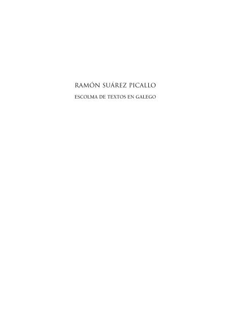 ramón suárez picallo escolma de textos en galego - Consello da ...