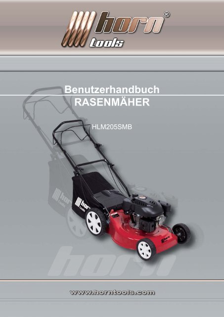 Benutzerhandbuch HORN Rasenmäher HLM205SMB - horntools.com