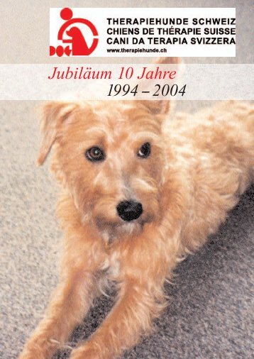 Jubiläum 10 Jahre 1994 -- 2004 - Verein Therapiehunde Schweiz