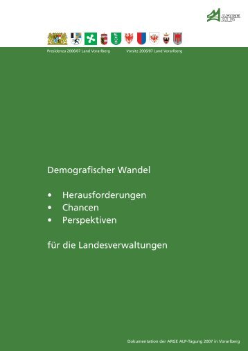 Demografischer Wandel • Herausforderungen • Chancen ... - Arge Alp