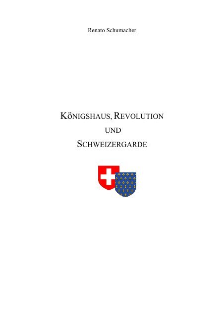 3. Königshaus, Revolution und Schweizergarde - Schumacher ...