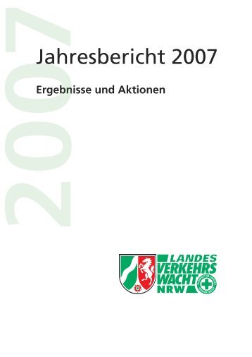 Jahresbericht 2007 - Landesverkehrswacht Nordrhein-Westfalen eV
