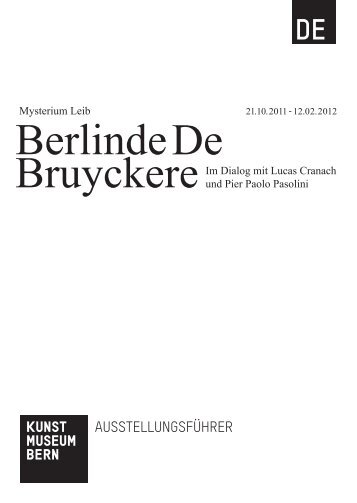 Ausstellungsführer Berlinde De Bruyckere (pdf) - Kunstmuseum Bern