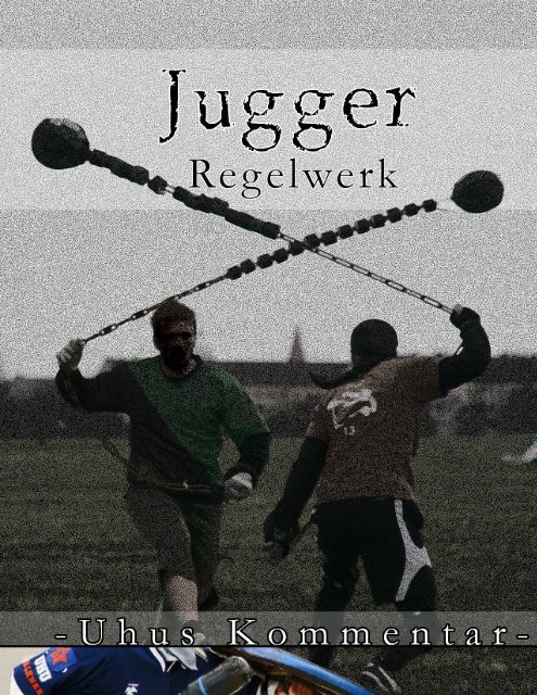 Uhus Kommentar - Jugger