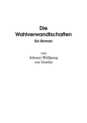 Johann Wolfgang von Goethe: Die Wahlverwandtschaften