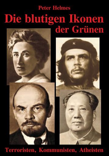 Die blutigen Ikonen der Grünen - Die deutschen Konservativen e.V.