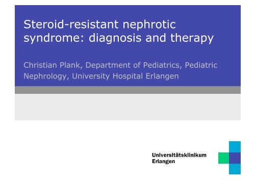 Steroid-resistant nephrotic syndrome: diagnosis and therapy - GPN