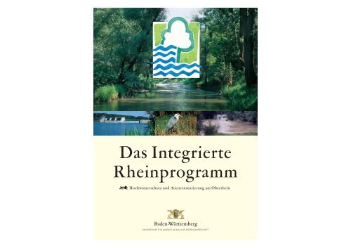 Das Integrierte Rheinprogramm. - Regierungspräsidium Freiburg