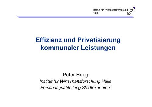 (IWH Halle): Effizienz und Privatisierung kommunaler Leistungen