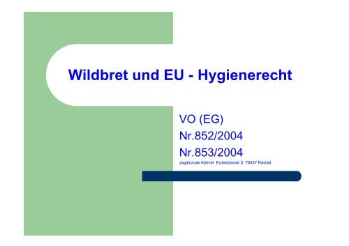 Wildbret und EU - Hygienerecht - Jagdschule Kölmel