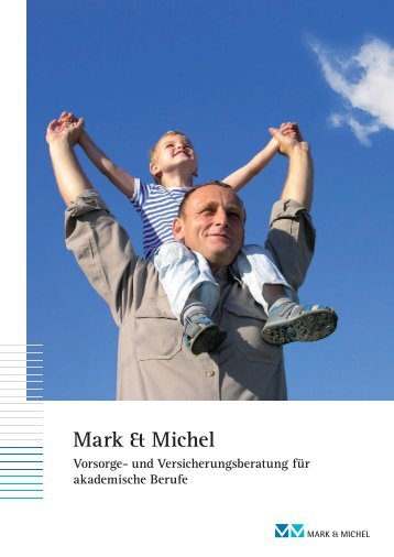 Kurzportrait Mark & Michel, Vorsorge- und Versicherungsberatung