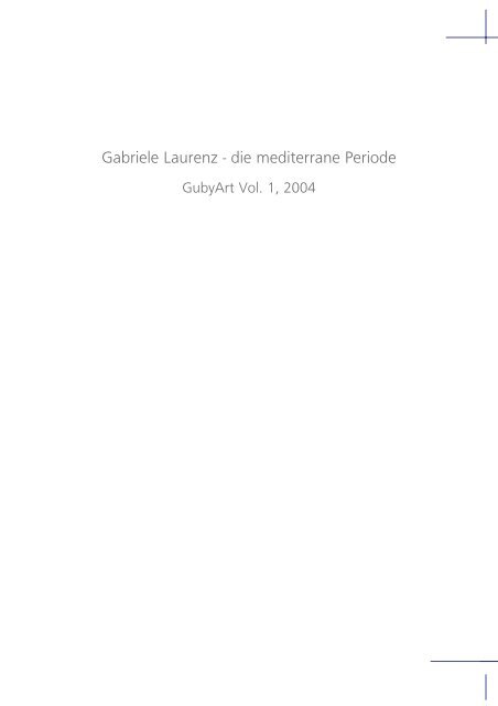 Gabriele Laurenz - die mediterrane Periode - Guby Art Gallery