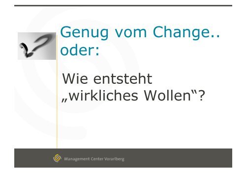 Genug vom Change - MCV Management- und Organisations ...