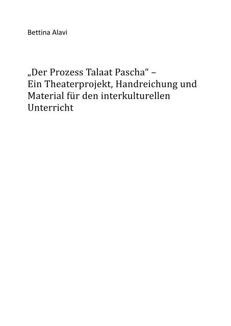 „Der Prozess Talaat Pascha“ – Ein Theaterprojekt, Handreichung ...