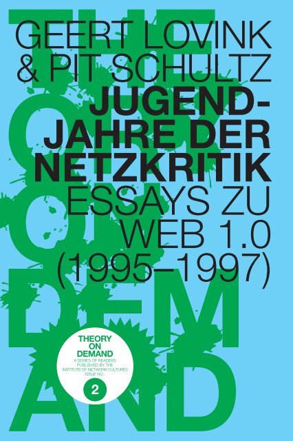 Jugendjahre der Netzkritik. Essays zu Web 1.0 - Institute of Network ...